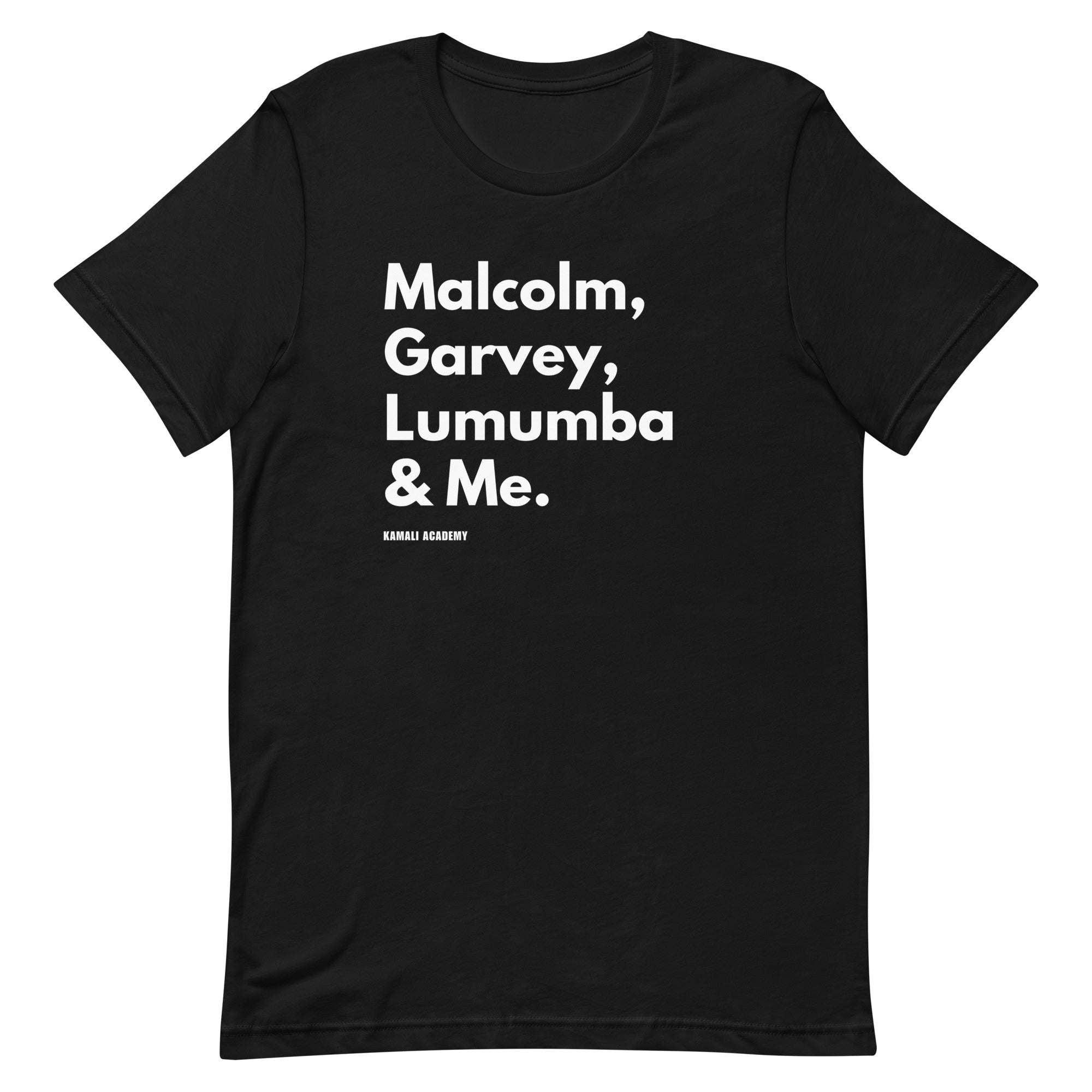 Malcolm, Garvey, Lumumba & Me T-Shirt