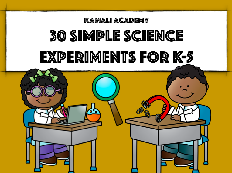 30 Simple Science Experiments from Kamali Academy (pdf)